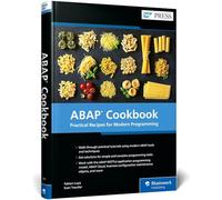 ABAP Cookbook: Practical Recipes for Modern Programming