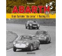 Abarth 1949-1971. Granturismo da corsa. Ediz. bilingue