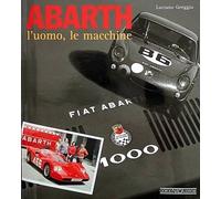Abarth L'Uomo E Le Macchine Ed. Rilegata/Hardbound Ed.