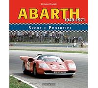 Abarth sport prototipi 1949-1971. Ediz. illustrata