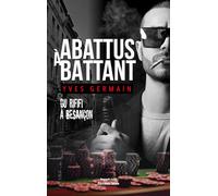 Abattus a battant - du rififi a besancon