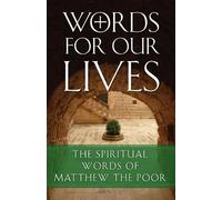Abba Matta Words for Our Lives (Tascabile) Spiritual Words of Matthew the Poor