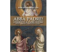 Abbà padre! Commento al Padre nostro
