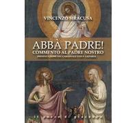 Abbà padre! Commento al Padre nostro