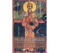 Abba Wissa The Life of St Shenouda (Tascabile)