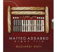 Abbado, Matteo Organ Trio - Bugiardi Nati