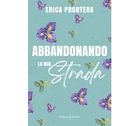 Abbandonando la mia strada