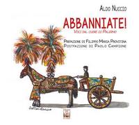 Abbanniate! Voci dal cuore di Palermo