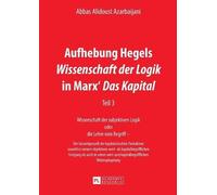 Abbas Alidoust A Aufhebung Hegels Wissenschaft der Logik in Marx' D (Tascabile)