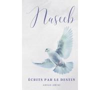 Abbas Amiri Naseeb - Écrits Par Le Destin (Tascabile)