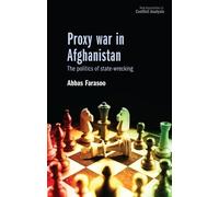 Proxy War in Afghanistan: The Politics of State-wrecking