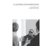 Abbas Kiarostami A Lezione con Kiarostami (Copertina rigida)