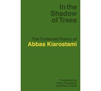 Abbas Kiarostami In the Shadow of the Trees (Copertina rigida)
