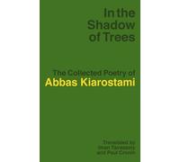 Abbas Kiarostami In the Shadow of Trees (Tascabile)