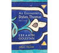 Abbas Milani An Encounter with Dylan Thomas (Copertina rigida)