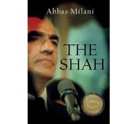 Abbas Milani – The Shah – Tascabile – Macmillan
