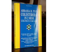 Abbassa il tuo colesterolo in 2 mesi