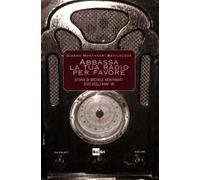 Abbassa la tua radio per favore. Storia di Michele Montanari, divo degli anni '40