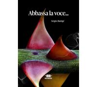 Abbassa la voce