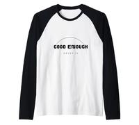 Abbastanza Buono mai Lo è Maglia con Maniche Raglan