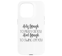 Abbastanza santo da pregare per te Cappuccio abbastanza da oscillare su di te Custodia per iPhone 15 Pro