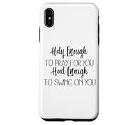 Abbastanza santo da pregare per te Cappuccio abbastanza da oscillare su di te Custodia per iPhone XS Max