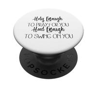 Abbastanza santo da pregare per te Cappuccio abbastanza da oscillare su di te PopSockets PopGrip Adesivo