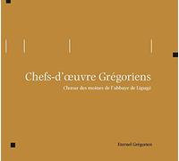ABBAYE DE LIGUGE - CHEFS-D'OEUVRE GREGORIENS