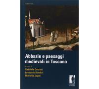 Abbazie e paesaggi medievali in Toscana - Corsani G. (cur.); Rombai L. (cu...