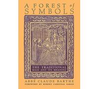 Abbé Claude Barthe A Forest of Symbols (Copertina rigida)
