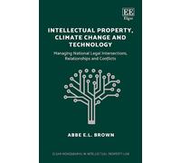 Abbe E.L. Brown Intellectual Property, Climate Change and Tec (Copertina rigida)
