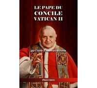 Abbé Francesco Ricossa Le Pape du Concile Vatican II (Tascabile)
