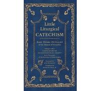 Abbé Henri Dutilliet Little Liturgical Catechism (Copertina rigida)