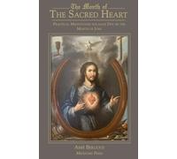Abbe Martin Berlioux The Month of the Sacred Heart (Tascabile)