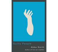 Abbe Smith Guilty People (Copertina rigida)