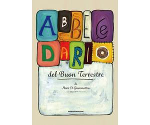Abbecedario del buon terrestre - [Ricerche&Redazioni]