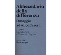 Abbecedario della differenza. Omaggio ad Alice Ceresa