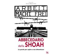 Abbecedario della Shoah. Le parole per capire e non dimenticare [Paperback] Foli