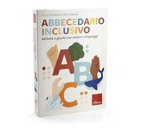 Abbecedario inclusivo. Attività e giochi con lettere e linguaggi. Con Libro rilegato