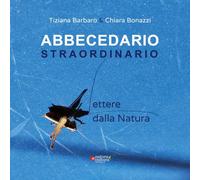 Abbecedario straordinario. Lettere dalla natura