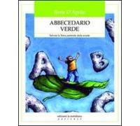 Abbecedario verde. Salvare la terra partendo dalla scuola