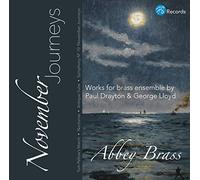 Abbey Brass - Abbey Brass: November Journeys: Works For Brass Ensemble By Paul Drayton And George Lloyd [CD]