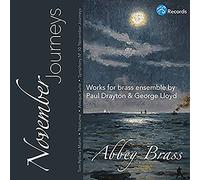 November Journeys: Works For Brass Ensemble By Paul Drayton And George Lloyd