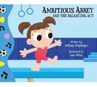Abbey Duplaga Lee Witz Ambitious Abbey and the Balancing Act (Copertina rigida)