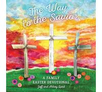 Abbey Land Jeff Land The Way to the Savior (Copertina rigida)