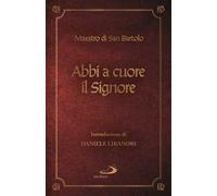 Abbi a cuore il Signore