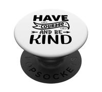 Abbi coraggio e sii gentile PopSockets PopGrip Adesivo