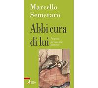 Abbi cura di lui. Proposta per uno stile pastorale
