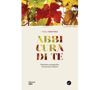 Abbi cura di te. Resistere e progredire nel servizio cristiano