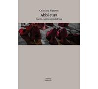 Abbi cura. Poesie contro ogni violenza